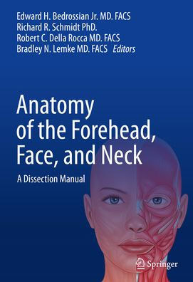 Anatomy of the Forehead, Face, and Neck: A Dissection Manual