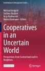 Cooperatives in an Uncertain World: Perspectives from Switzerland and Its Neighbors