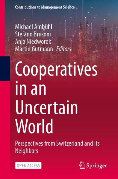 Cooperatives in an Uncertain World: Perspectives from Switzerland and Its Neighbors