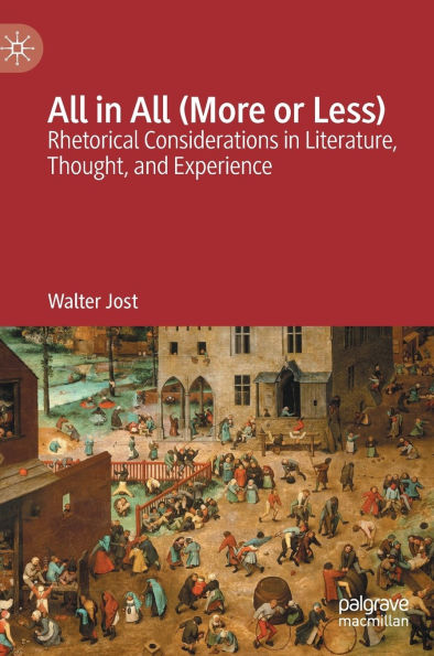 All (More or Less): Rhetorical Considerations Literature, Thought, and Experience