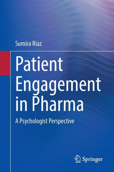 Patient Engagement in Pharma: A Psychologist Perspective