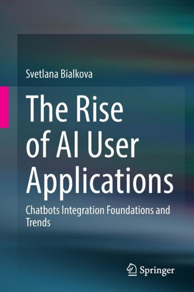 The Rise of AI User Applications: Chatbots Integration Foundations and Trends