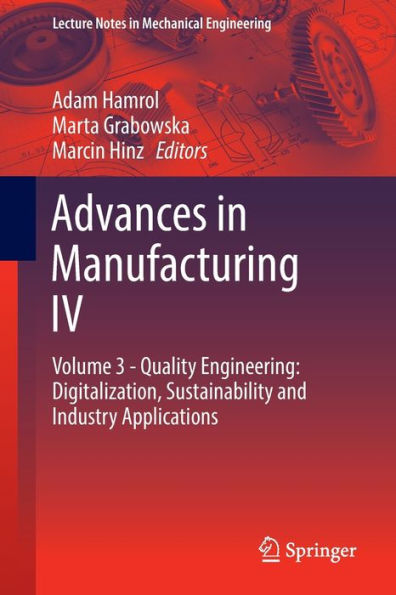 Advances Manufacturing IV: Volume 3 - Quality Engineering: Digitalization, Sustainability and Industry Applications