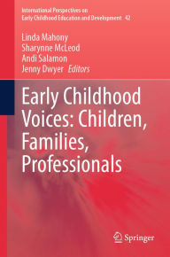Title: Early Childhood Voices: Children, Families, Professionals, Author: Linda Mahony