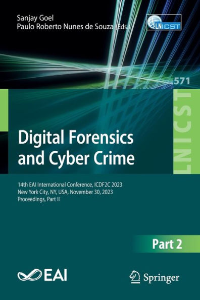 Digital Forensics and Cyber Crime: 14th EAI International Conference, ICDF2C 2023, New York City, NY, USA, November 30, Proceedings, Part II