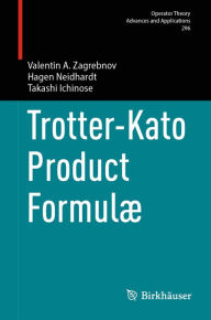 Title: Trotter-Kato Product Formulæ, Author: Valentin A. Zagrebnov