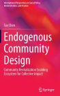 Endogenous Community Design: Community Revitalization Enabling Ecosystem for Collective Impact