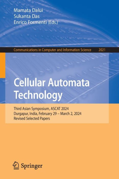 Cellular Automata Technology: Third Asian Symposium, ASCAT 2024, Durgapur, India, February 29-March 2, Revised Selected Papers