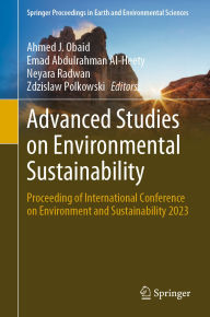 Title: Advanced Studies on Environmental Sustainability: Proceeding of International Conference on Environment and Sustainability 2023, Author: Ahmed J. Obaid