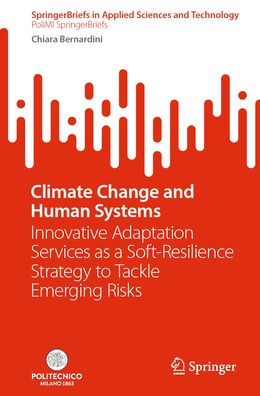 Climate Change and Human Systems: Innovative Adaptation Services as a Soft-Resilience Strategy to Tackle Emerging Risks