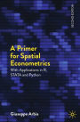 A Primer for Spatial Econometrics: With Applications in R, STATA and Python