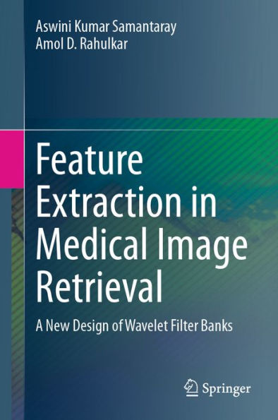 Feature Extraction in Medical Image Retrieval: A New Design of Wavelet Filter Banks
