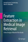 Feature Extraction in Medical Image Retrieval: A New Design of Wavelet Filter Banks