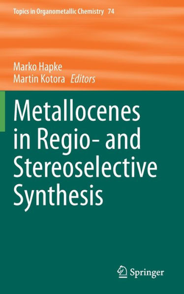 Metallocenes Regio- and Stereoselective Synthesis