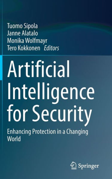 Artificial Intelligence for Security: Enhancing Protection a Changing World