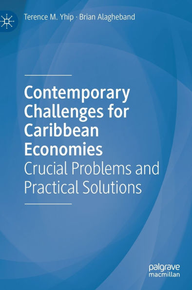 Contemporary Challenges for Caribbean Economies: Crucial Problems and Practical Solutions