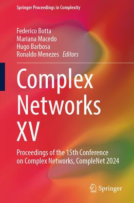 Complex Networks XV: Proceedings of the 15th Conference on Networks, CompleNet 2024