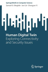 Title: Human Digital Twin: Exploring Connectivity and Security Issues, Author: Samuel D. Okegbile