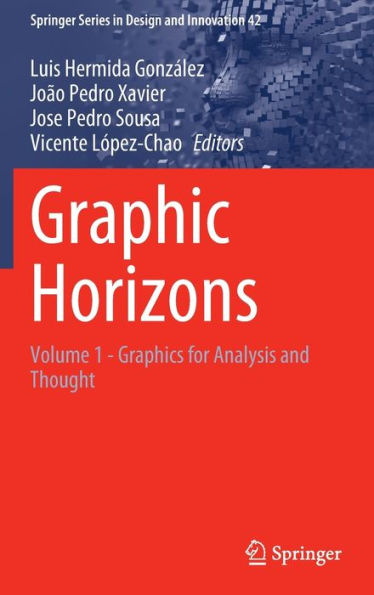 Graphic Horizons: Volume 1 - Graphics for Analysis and Thought