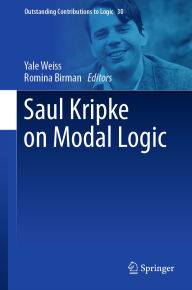 Title: Saul Kripke on Modal Logic, Author: Yale Weiss