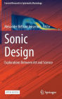 Sonic Design: Explorations Between Art and Science