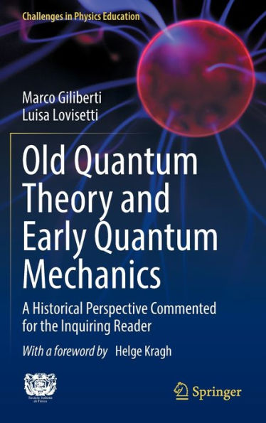 Old Quantum Theory and Early Mechanics: A Historical Perspective Commented for the Inquiring Reader