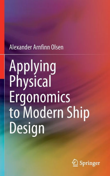 Applying Physical Ergonomics to Modern Ship Design