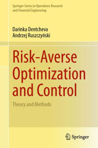 Title: Risk-Averse Optimization and Control: Theory and Methods, Author: Darinka Dentcheva
