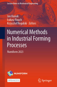 Title: Numerical Methods in Industrial Forming Processes: Numiform 2023, Author: Jan Kusiak