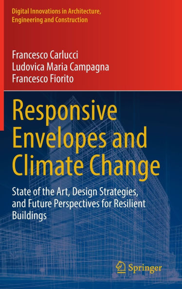 Responsive Envelopes and Climate Change: State of the Art, Design Strategies, Future Perspectives for Resilient Buildings