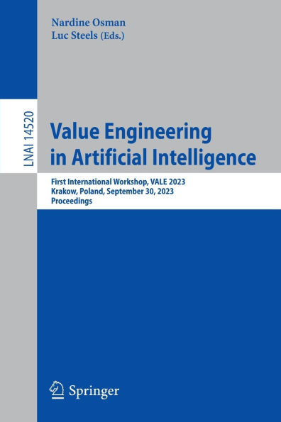 Value Engineering Artificial Intelligence: First International Workshop, VALE 2023, Krakow, Poland, September 30, Proceedings