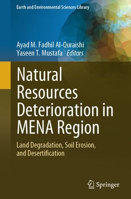 Natural Resources Deterioration MENA Region: Land Degradation, Soil Erosion, and Desertification