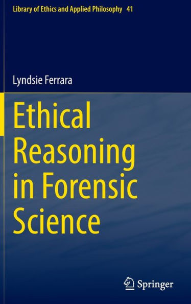 Ethical Reasoning Forensic Science