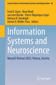 Title: Information Systems and Neuroscience: NeuroIS Retreat 2023, Vienna, Austria, Author: Fred D. Davis