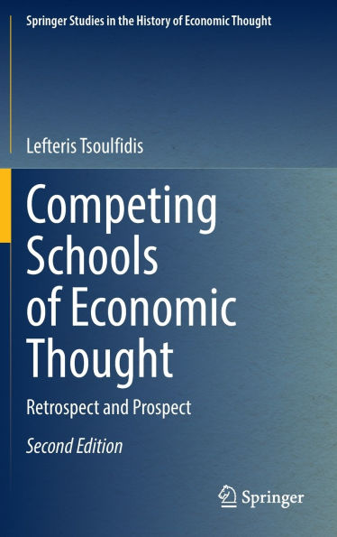 Competing Schools of Economic Thought: Retrospect and Prospect