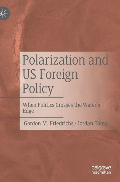 Polarization and US Foreign Policy: When Politics Crosses the Water's Edge