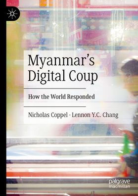 Myanmar's Digital Coup: How the World Responded