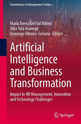 Artificial Intelligence and Business Transformation: Impact HR Management, Innovation Technology Challenges