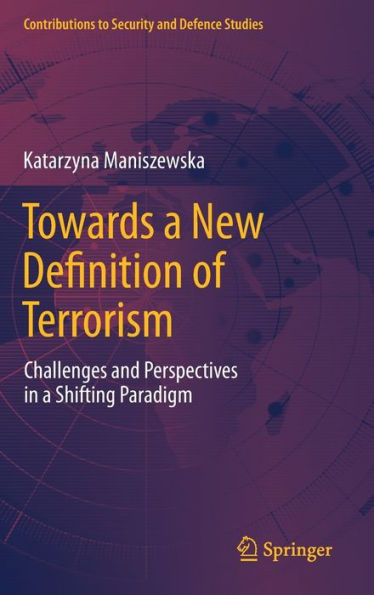 Towards a New Definition of Terrorism: Challenges and Perspectives Shifting Paradigm