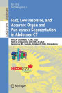 Fast, Low-resource, and Accurate Organ and Pan-cancer Segmentation in Abdomen CT: MICCAI Challenge, FLARE 2023, Held in Conjunction with MICCAI 2023, Vancouver, BC, Canada, October 8, 2023, Proceedings