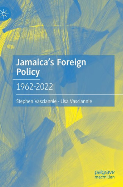 Jamaica's Foreign Policy: 1962-2022