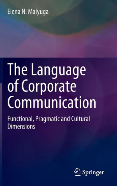 The Language of Corporate Communication: Functional, Pragmatic and Cultural Dimensions