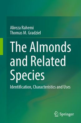 The Almonds and Related Species: Identification, Characteristics Uses