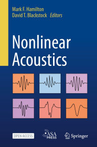 Title: Nonlinear Acoustics, Author: Mark F. Hamilton