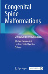 Title: Congenital Spine Malformations: Clinical and Surgical Aspects, Author: Khaled Fares AlAli