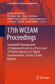 Title: 17th WCEAM Proceedings: Sustainable Management of Engineered Assets in a Post-Covid 19 World: Industry 4.0, Digital Transformation, Society 5.0 and Beyond, Author: Georges Abdul-Nour