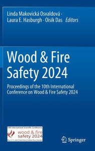 Title: Wood & Fire Safety 2024: Proceedings of the 10th International Conference on Wood & Fire Safety 2024, Author: Linda Makovická Osvaldová