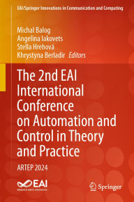 Title: The 2nd EAI International Conference on Automation and Control in Theory and Practice: ARTEP 2024, Author: Michal Balog