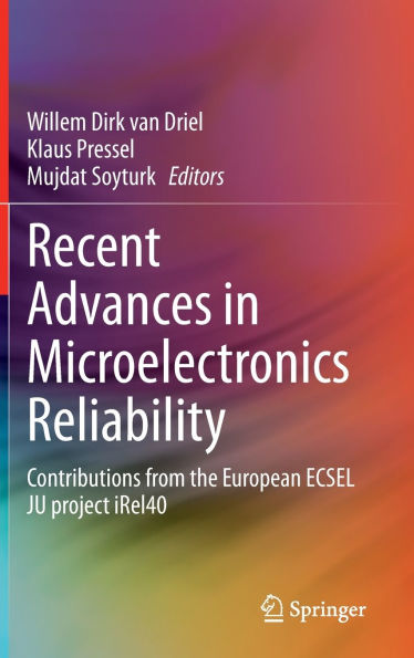 Recent Advances Microelectronics Reliability: Contributions from the European ECSEL JU project iRel40