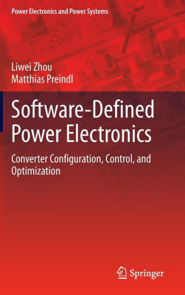 Software-Defined Power Electronics: Converter Configuration, Control, and Optimization
